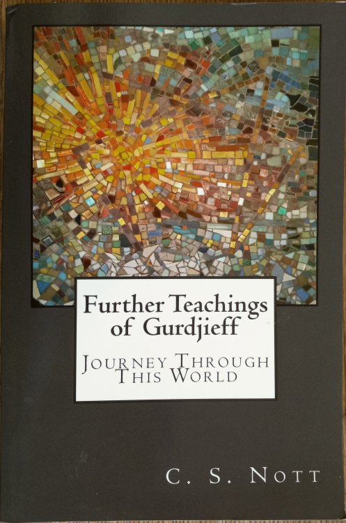 Further Teachings of Gurdjieff: Journey Through This World