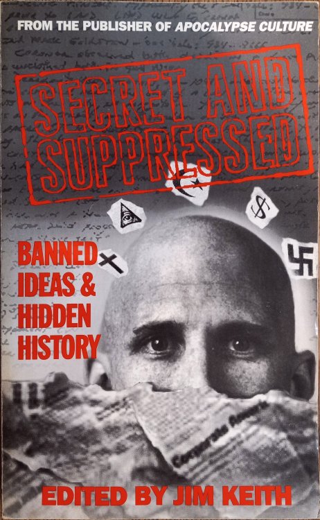 Image for Secret and Suppressed: Banned Ideas and Hidden History Secret and Suppressed: Banned Ideas and Hidden History