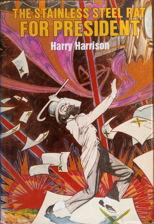 The Stainless Steel Rat for President