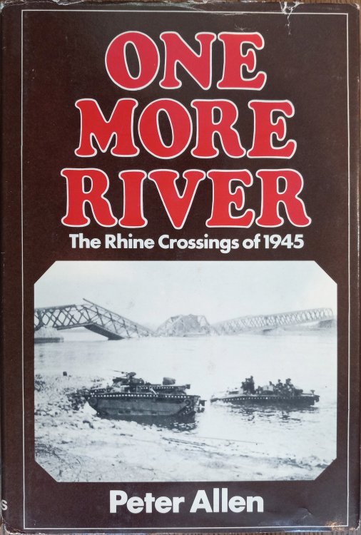 Image for One More River: The Rhine Crossings of 1945 One More River: The Rhine Crossings of 1945