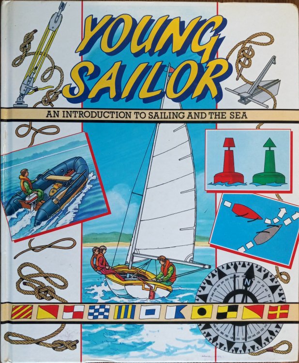 Young Sailor: An Introduction to Sailing and the Sea