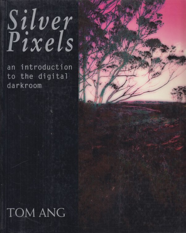 Silver Pixels: An Introduction to the Digital Darkroom