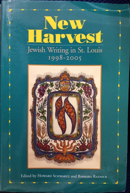 Image for New Harvest: Jewish Writing in St. Louis, 1998-2005 New Harvest: Jewish Writing in St. Louis, 1998-2005