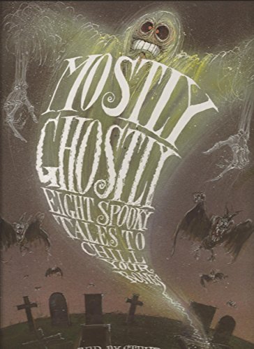 Image for Mostly Ghostly: Eight Spooky Tales to Chill Your Bones Mostly Ghostly: Eight Spooky Tales to Chill Your Bones