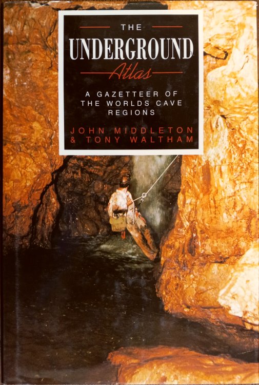 Underground Atlas a Gazetteer of the Worlds cave regions
