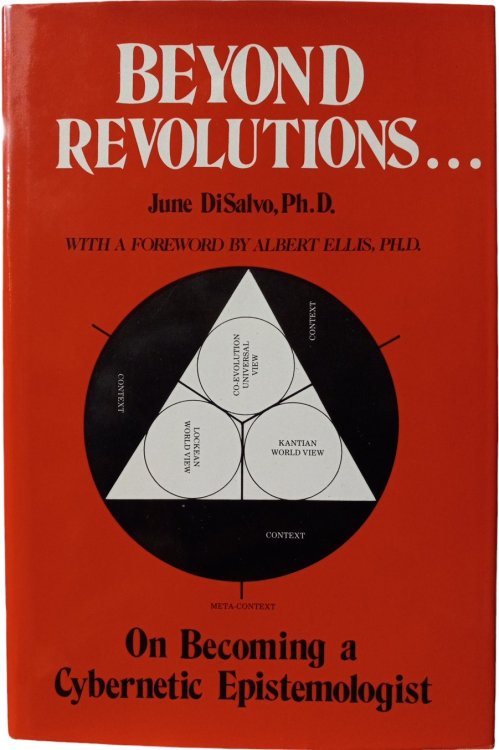 Beyond Revolutions: On Becoming A Cybernetic Epistemologist
