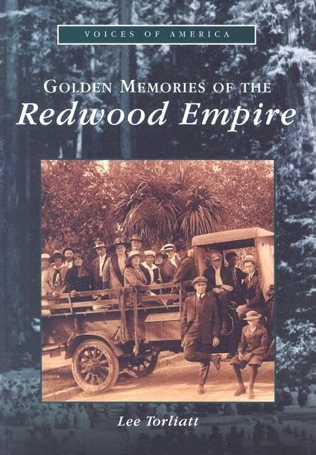 Golden Memories of the Redwood Empire (Voices of America)