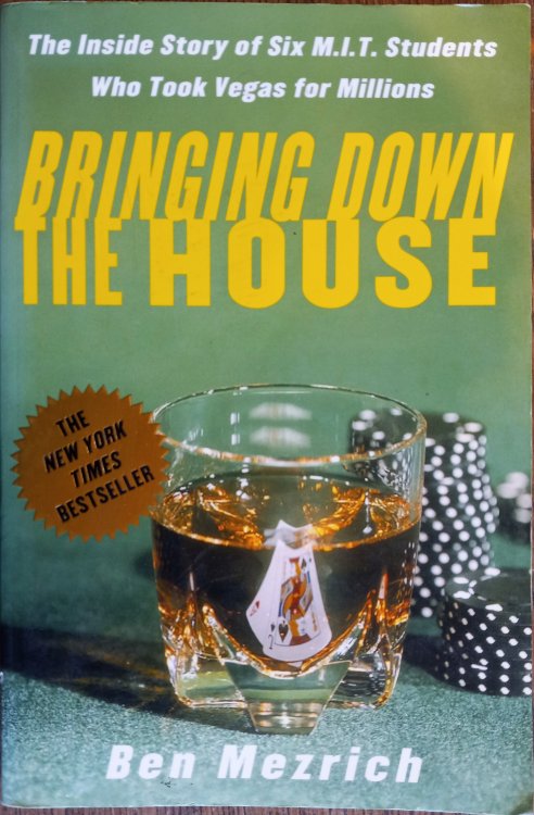 Bringing Down the House: The Inside Story of Six M.I.T. Students Who Took Vegas for Millions