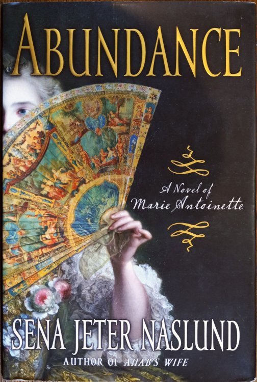 Abundance: A Novel of Marie Antoinette