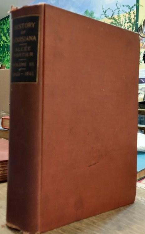 A History of Louisiana Vol 3 The American Domination Part 1 1803-1861