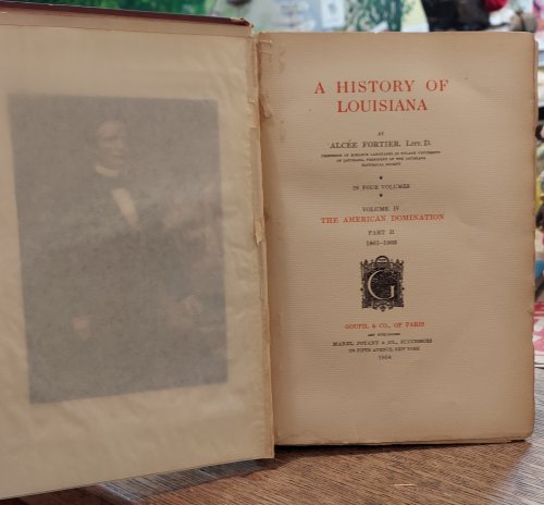 A History of Louisiana Vol 4 The American Domination Part II 1861-1903