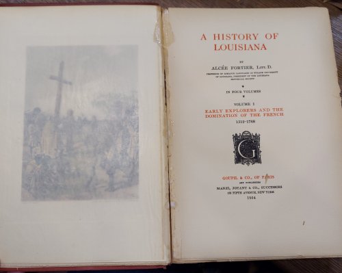 A History of Louisiana Vol 1 Early Explorers and the Domination of the French 1512-1768
