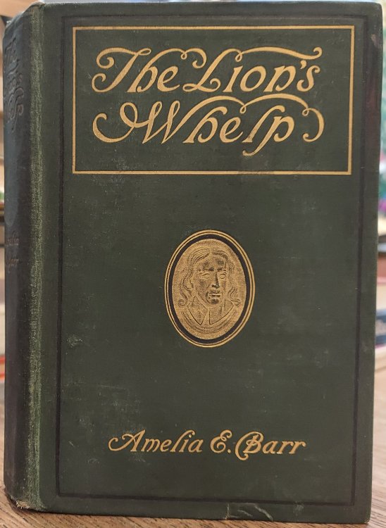 The Lion's Whelp : A Story of Cromwell's Time
