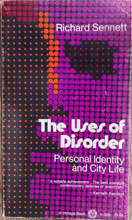 The Uses of Disorder: Personal Identity and City Life