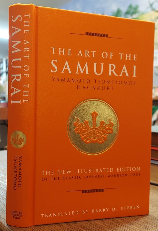 The Art of the Samurai: Yamamoto Tsunetomo's Hagakure