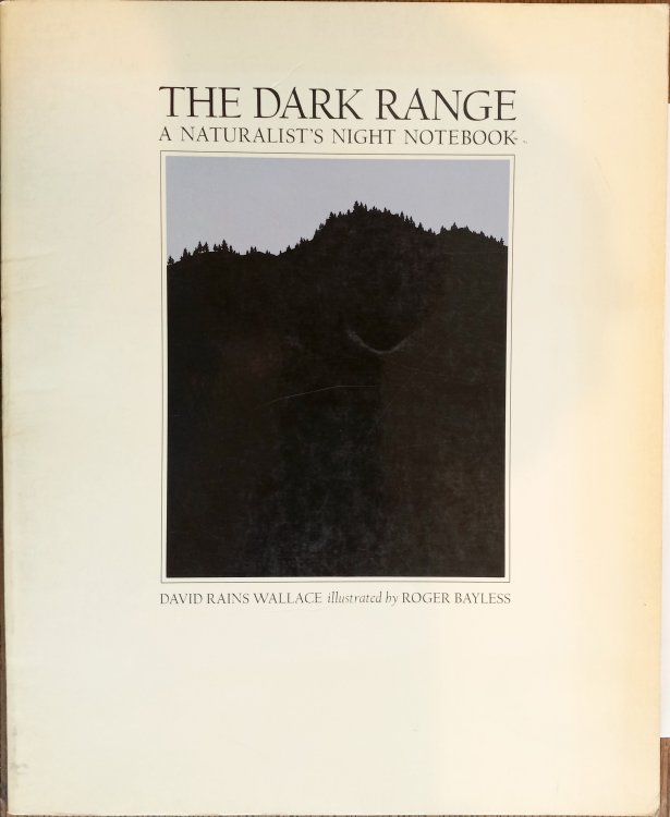 The Dark Range: A Naturalist's Night Notebook