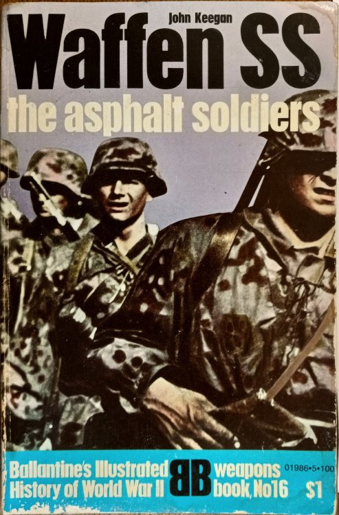 Waffen SS: The Asphalt Soldiers (Ballantine's Illustrated History of World War II: Weapons Book #16)
