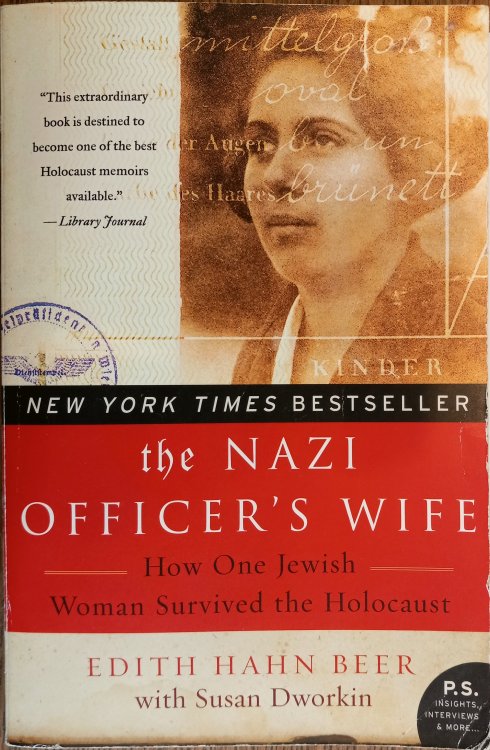The Nazi Officer's Wife: How One Jewish Woman Survived the Holocaust
