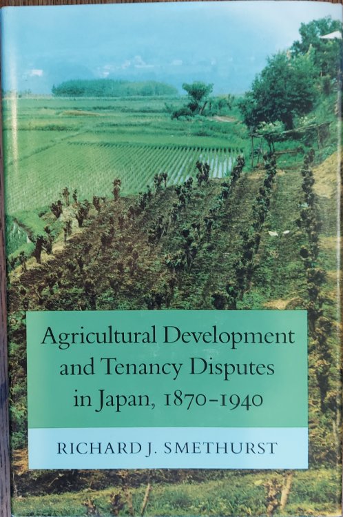 Agricultural Development and Tenancy Disputes in Japan, 1870-1940