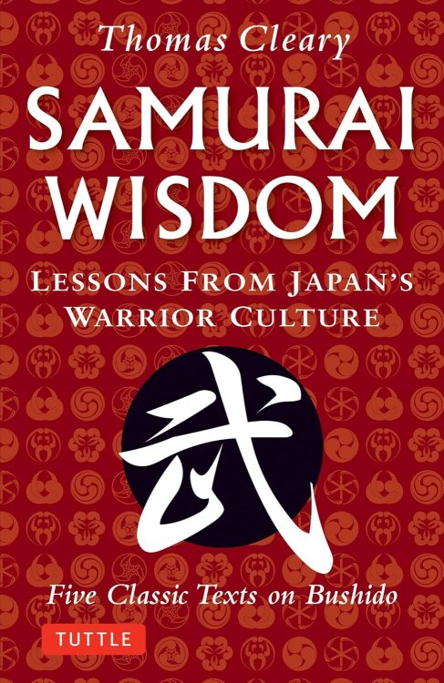 Samurai Wisdom : Lessons from Japan's Warrior Culture