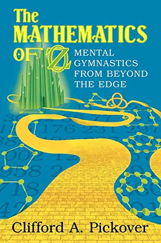The Mathematics of Oz : Mental Gymnastics From Beyond the Edge