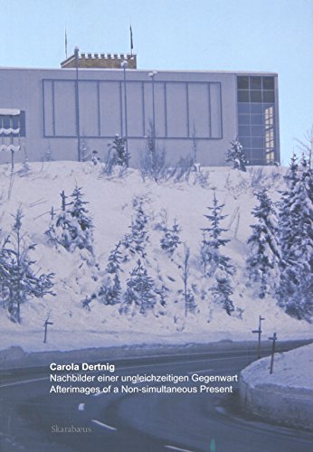 Afterimages of a Non-Simultaneous Present / Nachbilder Einer Ungleichzeitigen Gegenwart