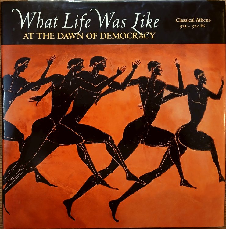 What Life Was Like at the Dawn of Democracy: Classical Athens 525-322 BC