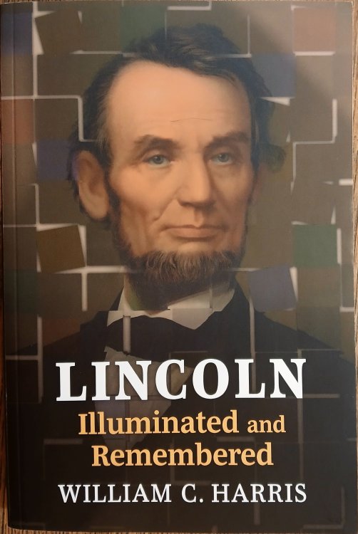 Lincoln Illuminated and Remembered
