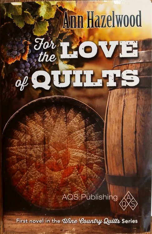 For The Love of Quilts (Wine Country Quilts Series Book 1)