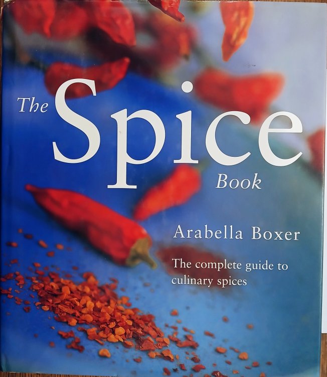 The Spice Book: The Complete Guide to Culinary Spices