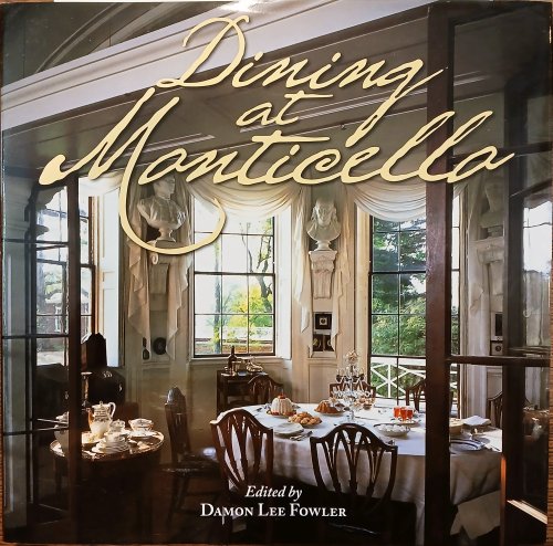 Dining at Monticello: In Good Taste and Abundance