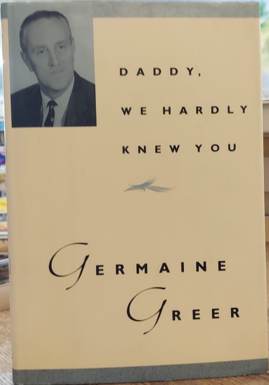 Daddy, We Hardly Knew You