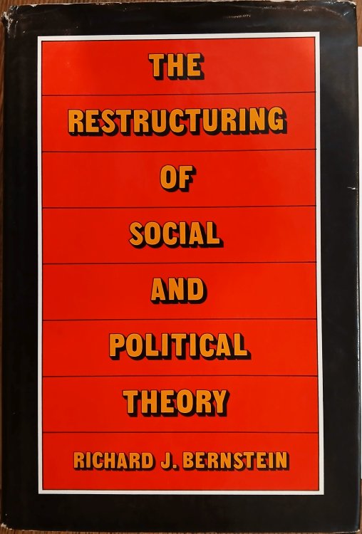 The Restructuring of Social and Political Theory