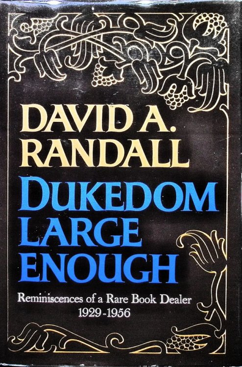 Dukedom Large Enough. Reminiscences of a Rare Book Dealer 1929-1956