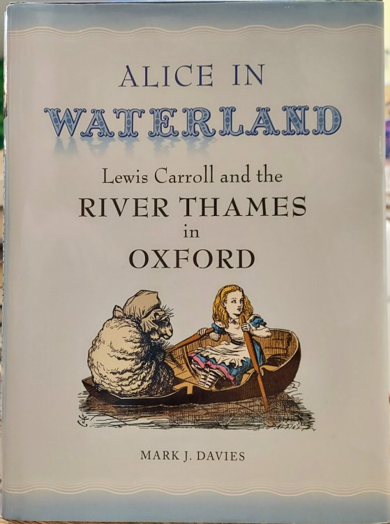 Alice in Waterland: Lewis Carroll and the River Thames in Oxford