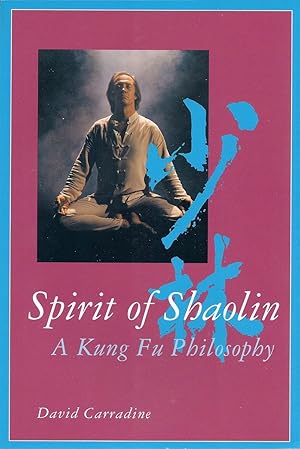 Spirit of Shaolin: A Kung Fu Philosophy