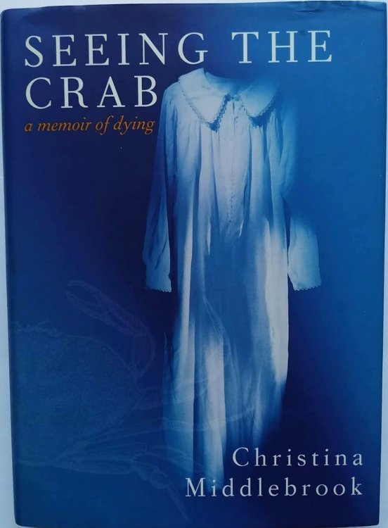 Seeing the Crab: A Memoir of Dying