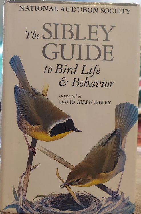The Sibley Guide to Bird Life & Behavior