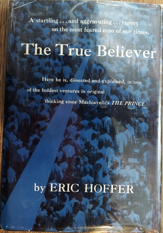 The True Believer: Thoughts on the Nature of Mass Movements