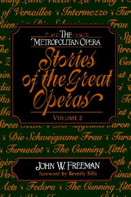 The Metropolitan Opera: Stories of the Great Operas