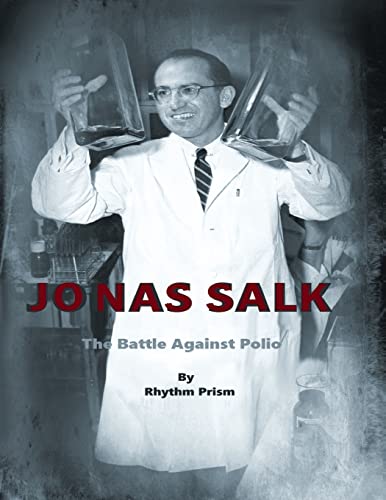 Jonas Salk : The Battle Against Polio
