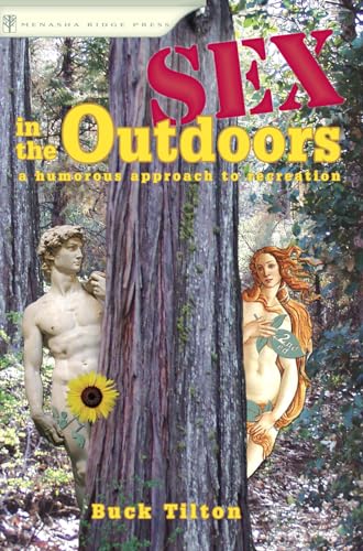 Sex in the Outdoors : A Humorous Approach to Recreation
