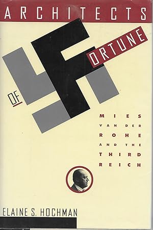 Architects of Fortune : Mies van der Rohe and the Third Reich
