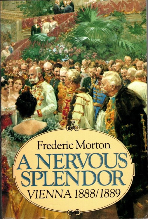 A Nervous Splendor: Vienna, 1888/1889