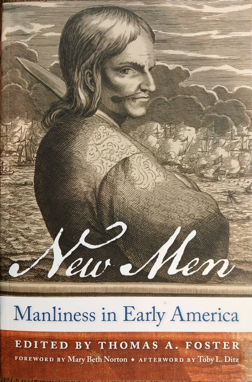 New Men: Manliness in Early America