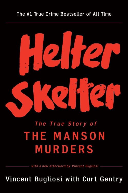 Helter Skelter : The True Story of The Manson Murders