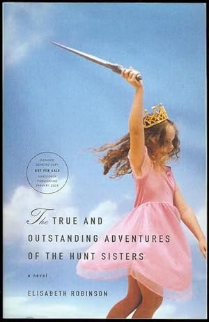 Image for The True and Outstanding Adventures of the Hunt Sisters The True and Outstanding Adventures of the Hunt Sisters