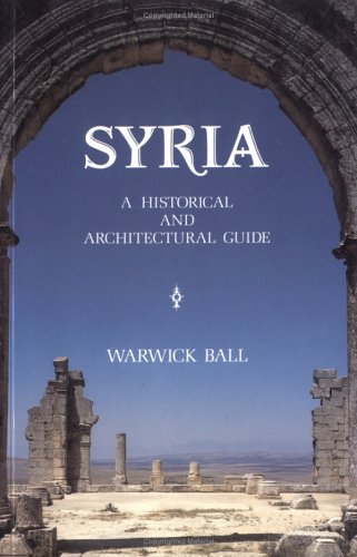 Image for Syria : A Historical And Architectural Guide Syria : A Historical And Architectural Guide