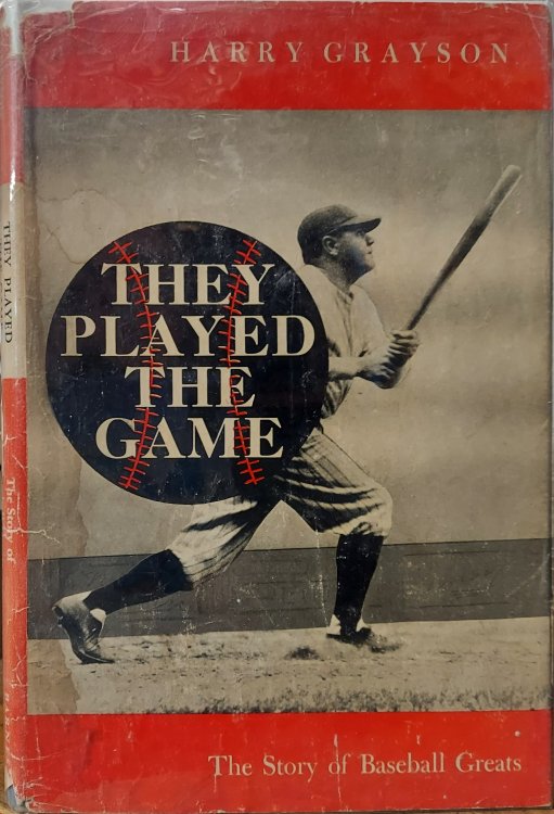 They Played the Game: The Story of Baseball Greats