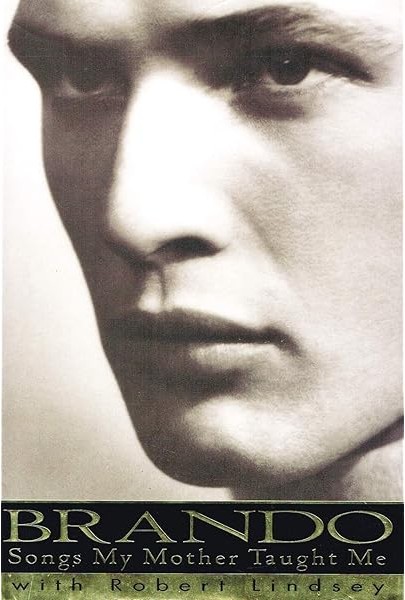 Brando Songs My Mother Taught Me